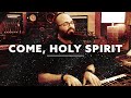 Come Holy Spirit - Jackie &amp; Stacy Baker Worship