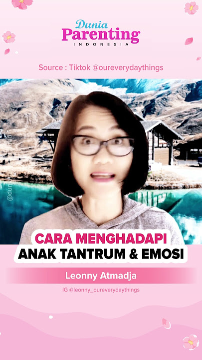 Bagaimana cara menghadapi anak tantrum? Yuk simak tips berikut ini!