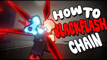 How to use BLACKFLASH CHAIN in Jujutsu Shenanigans