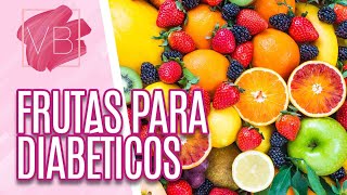 Frutas Para DiabÃ©ticos - VocÃª Bonita (01/12/16)