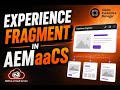ExperienceFragment -- AEMaaCS