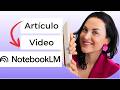 Cómo convertir un artículo en video con IA (NotebookLM)