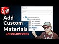 Create a custom material in solidworks