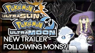 Pokémon Ultra Sun and Ultra Moon | New Trailer - Following Pokémon?!