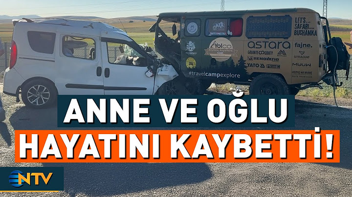 Minibüsle Kafa Kafaya Çarpıştılar! ! Anne ve 3 Yaşındaki Oğlu Hayatını Kaybetti | NTV
