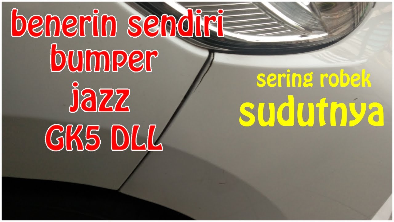 BENERIN BUMPER HONDA JAZZ GK5 YG SERING SOBEK | CARA SIMPLE PERBAIKI