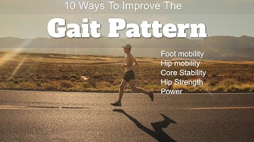 10 Ways To Improve the GAIT CYCLE MOVEMENT PATTERN