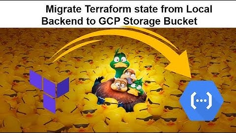 Migrate Terraform state from Local Backend to GCP Storage Bucket