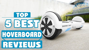Best Hoverboards 2026 * Top 5 Hoverboards (Reviews)
