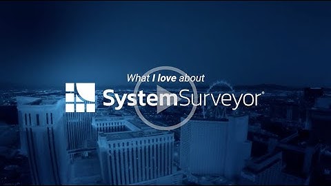 Why Customers Love System Surveyor: Smarter Site Surveys and Security System Design