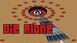 Die Alone Ending | Last Boss Defeated!