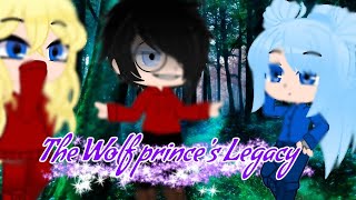 𝑻𝒉𝒆 𝑾𝒐𝒍𝒇 𝒑𝒓𝒊𝒏𝒄𝒆𝒔 𝑳𝒆𝒈𝒂𝒄𝒚 𝒆𝒑 9𝑻𝒉𝒆 𝒖𝒑𝒄𝒐𝒎𝒊𝒏𝒈 𝒃𝒂𝒕𝒕𝒍𝒆𝑮𝒂𝒄𝒉𝒂𝑪𝒍𝒖𝒃 𝑺𝒆𝒓𝒊𝒆𝒔𝑶𝒓𝒊𝒈𝒊𝒏𝒂𝒍 𝒔𝒆𝒓𝒊𝒆𝒔