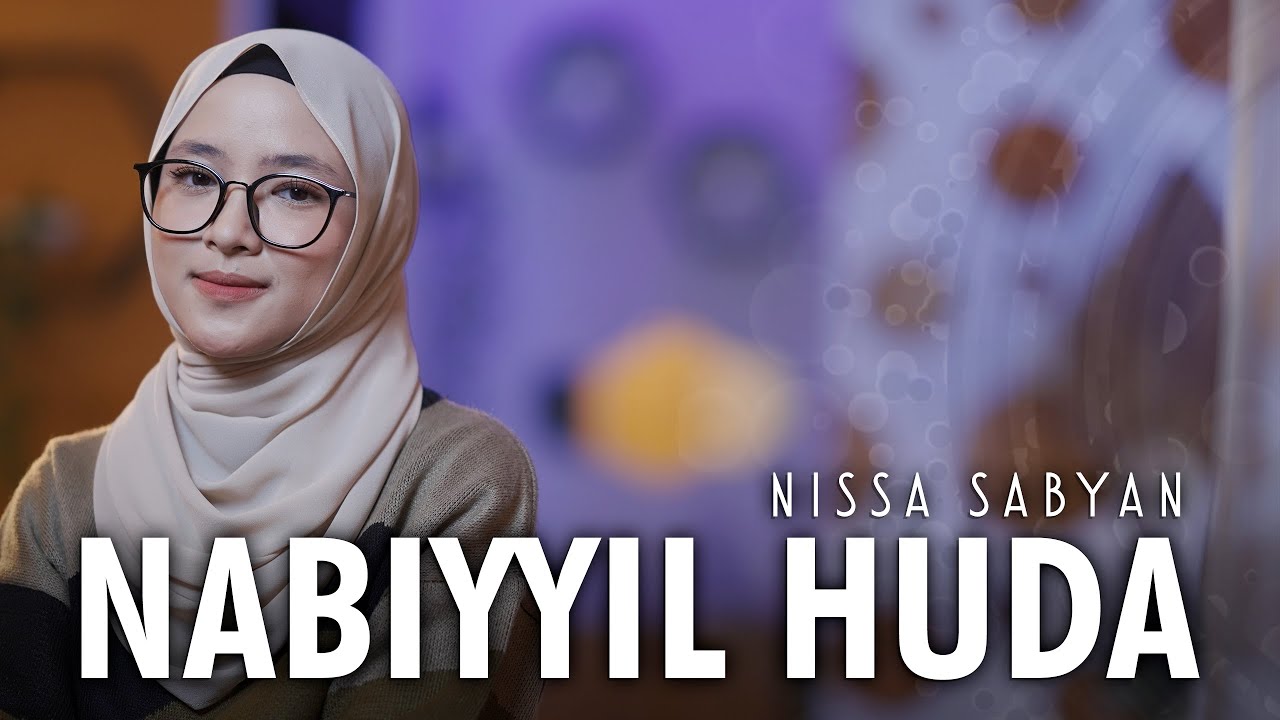 NABIYYIL HUDA ( SHOLAWAT ) NISSA SABYAN YouTube