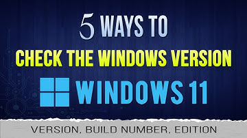 How to Check Windows 11 Version | Check Windows 11 Version, Build Number, Edition in 5 Ways
