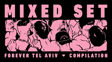 Forever Tel Aviv Compilation -  Mixed Set