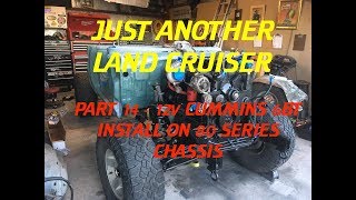 75 SERIES LAND CRUISER BUILD  - PART 14 - 12V 5.9 CUMMINS ON 80 SERIES LAND CRUISER CHASSIS by JUST ANOTHER LAND CRUISER 1,866 views 5 years ago 10 minutes, 26 seconds