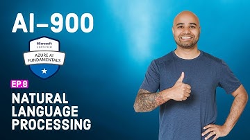 AI-900 Exam EP 08: Natural Language Processing