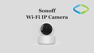 Sonoff IP camera