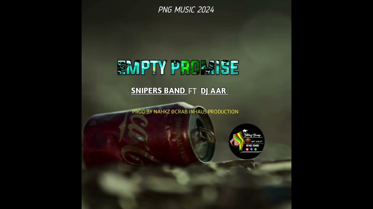 Empty Promise  2024 Snipers Band ft Dj Aar  PROD BY NAHKZ 