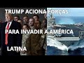 Trump aciona as forças armadas dos USA para invadir a América Latina, Gabeira defende golpistas.