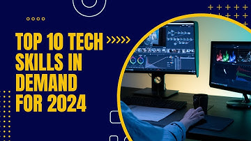 Top 10 Tech Skills in Demand 2024