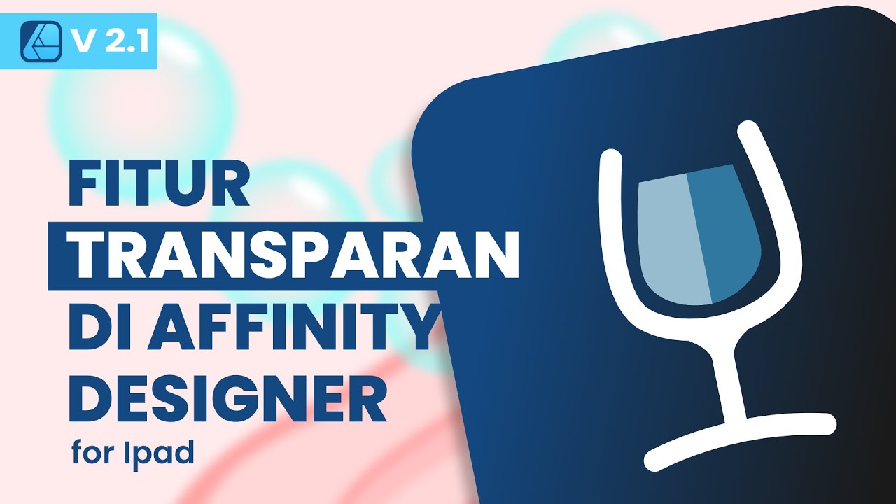 Belajar Fitur Transparant di Affinity Designer for Ipad Bahasa ...