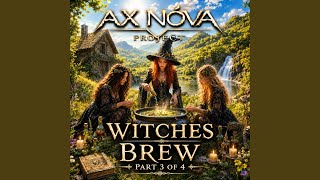 Witches Brew (Part 3.1)