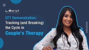 EFT Demonstration: Tracking (and Breaking) the Cycle in Couple’s Therapy