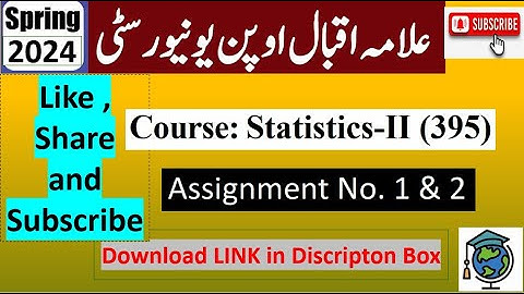 ⏩ AIOU Code 395 Solved Assignment No.1 & 2 Spring 2024 | Subject: Statistics – II | Level: FA/ I Com