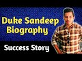 Duke sandeep senior  biography 