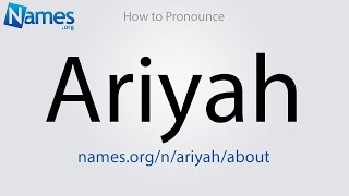 How to Pronounce Ariyah