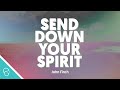 John Finch - Send Down Your Spirit (Lyric Video)