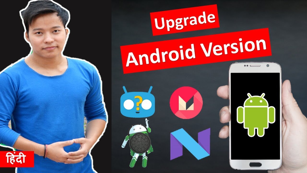 How To Upgrade Android Mobile Version To Marshmallow Nougat Oreo Cyanogenmod Using Custom Rom Hindi Youtube