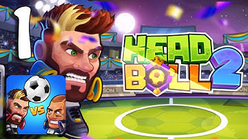 Head Ball 2 - Gameplay Walkthrough Part 1 - First steps (Android, iOS)