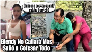 Glendy Salió A Confesar Todo El Infierno Que Vivió Con Chino