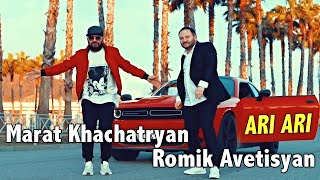 Marat Khachatryan & Romik Avetisyan -  ARI ARI