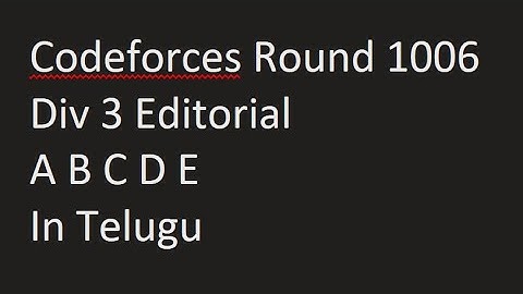 Codeforces Round 1006 Div3 Editorial A, B, C, D, E in Telugu.