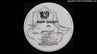 Puff Daddy - Satisfy You (Remix) (feat. Lil' Kim & Mario Winans) [Explicit Version]