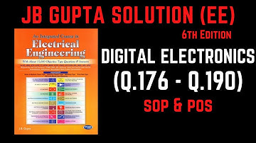 JB Gupta Electrical Engineering Solution | Digital Electronics (Q.176 – Q.190) | Notes4EE