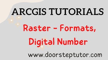 ArcGIS Tutorials: Introduction of Raster - Formats, Digital Number