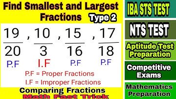 Find the Smallest and Largest Fraction | Fractions Trick | IBA STS Screening Test | NTS TEST | AK