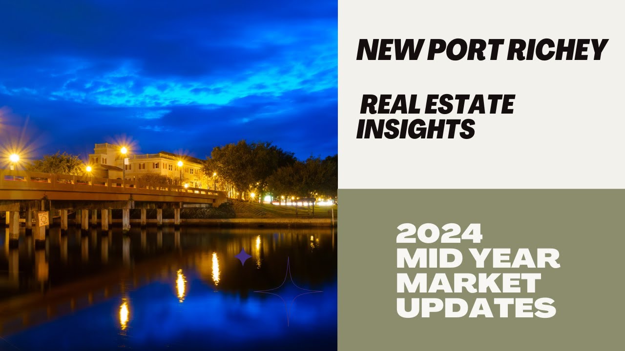 New Port Richey Mid Year Real Estate Market Updates 2024 #newpoetrichey ...