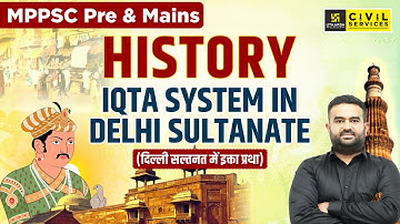IQTA System in Delhi Sultanate | History for MPPSC Pre & Mains | Sameer Sir | MPPSC Utkarsh