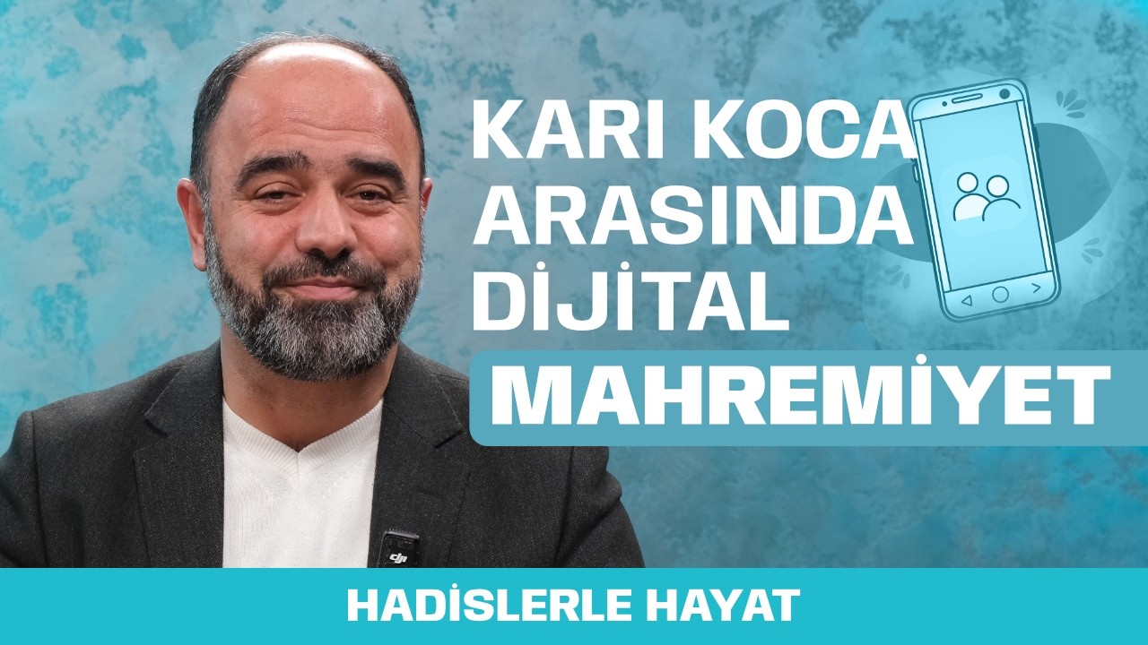EŞİNİZİN TELEFONUNU KARIŞTIRMALI MISINIZ? | HADİSLER HAYAT