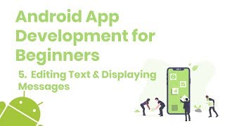 Android App Development for Beginners - 5. Editing Text & Displaying Messages | Coding Cabin