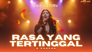 Download Lagu RASA YANG TERTINGGAL - D'PASPOR | Slow Rock Metal Verison by BM MP3
