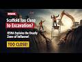 Scaffold Too Close to Excavation? OSHA Explains the Deadly Zone of Influence