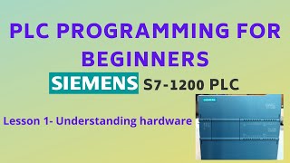 Plc Programming For Beginners Tutorial 01 - Understanding Siemens S7-1200 Plc Hardware