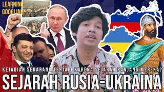 Sejarah Hubungan Rusia & Ukraina! Terikat Masa Lalu Yang Saling Berkaitan? | Learning By Googling