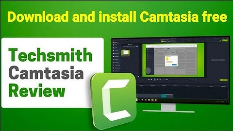 How to Download and install Camtasia for free  Camtasia 2022